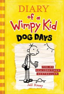 Dog Days (Diary of a Wimpy Kid, Book 4) Read online