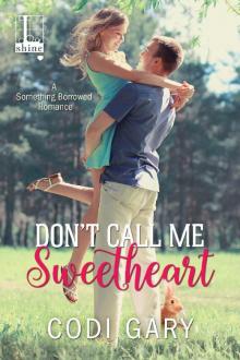Don't Call Me Sweetheart Read online