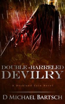 Double-Barreled Devilry: A Deckland Cain Novel Read online