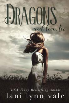 Dragons Need Love, Too (I Like Big Dragons Series Book 2)