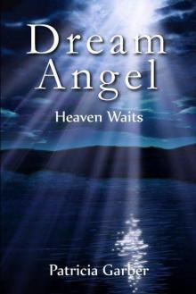 Dream Angel : Heaven Waits Read online