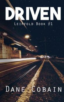 Driven (Leipfold Book 1) Read online