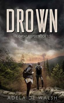 Drown: YA science fantasy short story (The Great Keeper) Read online
