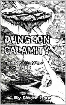 Dungeon Calamity (The Divine Dungeon Book 3)