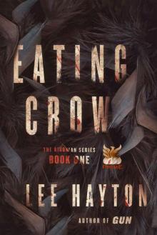 Eating Crow (The Birdman Series Book 1) Read online