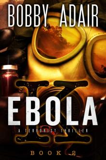 Ebola K: A Terrorism Thriller: Book 2 Read online