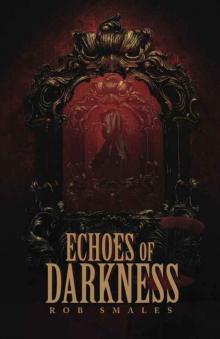 Echoes of Darkness Read online