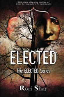 Elected (The Elected Series Book 1) Read online