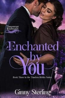 Enchanted by You: Timeswept Soulmates (Timeless Brides Book 3) Read online