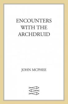 Encounters with the Archdruid Read online