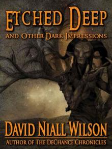 Etched Deep & Other Dark Impressions Read online