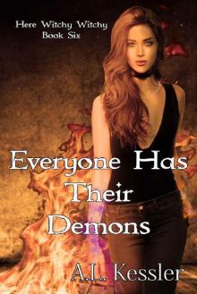 Everyone has Their Demons (Here Witchy Witchy Book 6) Read online