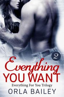 Everything You Want: Everything For You Trilogy 2 Read online