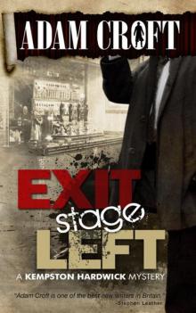Exit Stage Left (Kempston Hardwick Mysteries Book 1) Read online