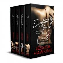 Explicitly Yours Series Read online