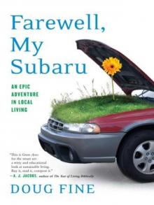 Farewell, My Subaru_One Man's Search for Happiness Living Green Off the Grid Read online