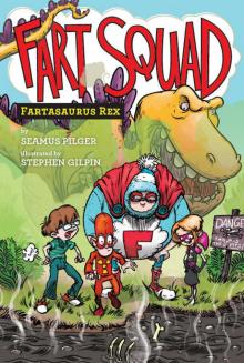 Fart Squad #2: Fartasaurus Rex Read online