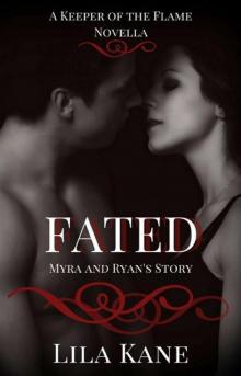Fated: Myra and Ryan's Story (A Keeper of the Flame Novella) Read online