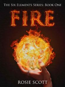Fire (The Six Elements Book 1) Read online