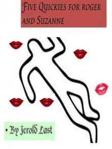 Five Quickies For Roger And Suzanne (Roger and Suzanne South American Mystery Series Book 7) Read online