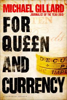 For Queen and Currency: Audacious fraud, greed and gambling at Buckingham Palace Read online