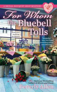 For Whom the Bluebell Tolls (A Bridal Bouquet Shop Mystery) Read online