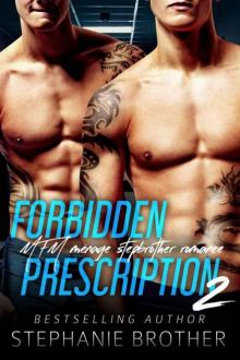 Forbidden Prescription 2: MFM Ménage Stepbrother Romance (Medical Romance) Read online