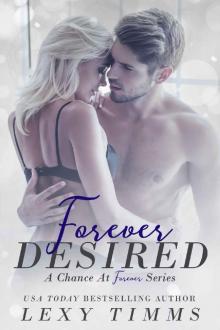 Forever Desired: Billionaire Medical Romance (A Chance at Forever Series Book 2) Read online