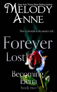 Forever Lost: Becoming Elena - Book Two Read online