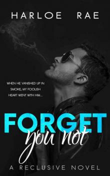 Forget You Not (Reclusive #2)