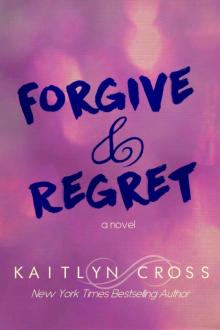 Forgive & Regret Read online