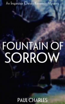 Fountain Of Sorrow (The Christy Kennedy Mysteries Book 3) Read online