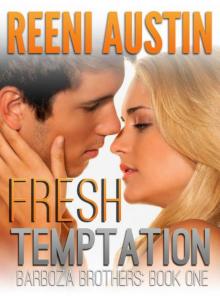 Fresh Temptation: Barboza Brothers, Book One Read online