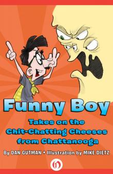 Funny Boy Takes on the Chit-Chatting Cheeses from Chattanooga Read online