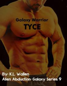 Galaxy Warrior Tyce_Alien Abduction Read online