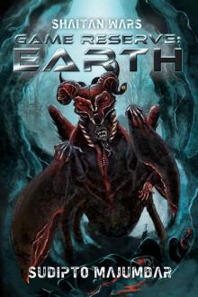 Game Reserve: Earth (Shaitan Wars Book 5) Read online