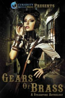 Gears of Brass: A Steampunk Anthology Read online