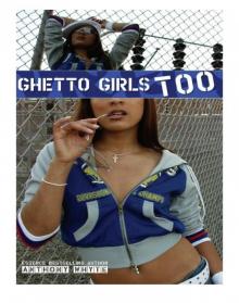 Ghetto Girls Too Read online