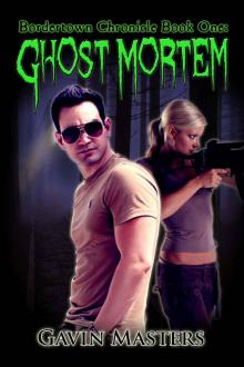 Ghost Mortem (Bordertown Chronicle Book 1) Read online