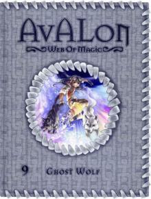 Ghost Wolf (Avalon: Web of Magic #9) Read online