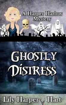 Ghostly Distress (A Harper Harlow Mystery Book 9) Read online