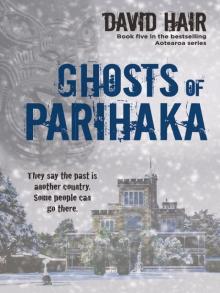 Ghosts of Parihaka Read online