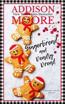 Gingerbread and Deadly Dread: MURDER ON THE MIX 4 Read online