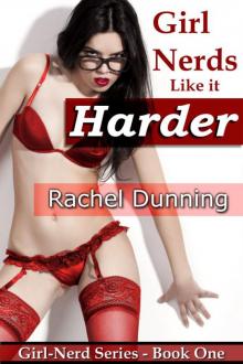 Girl-Nerds Like it Harder (Erotic Romance) Book 1 Read online
