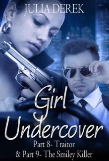 Girl Undercover 8 & 9: Traitor & The Smiley Killer
