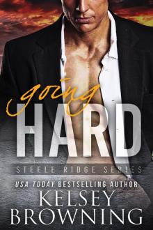 Going Hard: Steele Ridge Series Read online