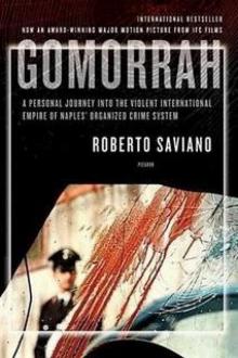 Gomorrah: A Personal Journey into the Violent International Empire of Naples’ Organized Crime System Read online
