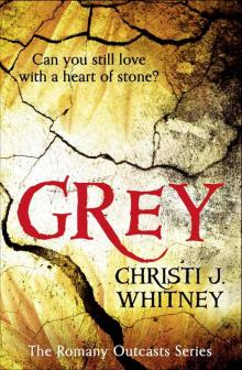 Grey (The Romany Outcasts Series, Book 1) Read online