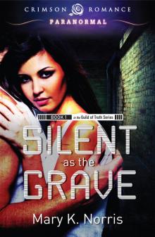 Guild of Truth 01 - Silent as the Grave Read online