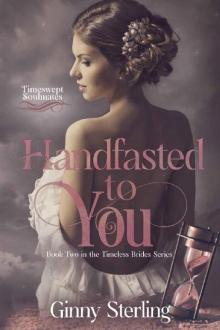 Handfasted to You: Timeswept Soulmates (Timeless Brides Book 2) Read online